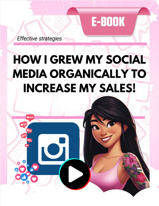 EBOOK: HOW I GREW MY SOCIAL MEDIA ORGANICALLY TO INCREASE SALES!